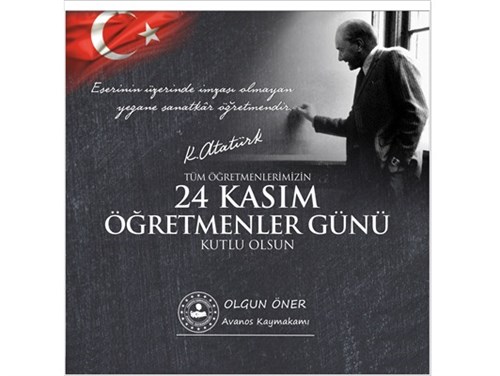 Kaymakamımız Sayın Olgun Öner’in 24 Kasım Öğretmenler Günü Kutlama Mesajı.